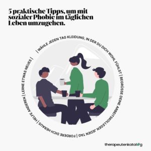 Therapeutenkatalog - 5 praktische Tipps, um mit sozialer Phobie im täglichen Leben umzugehen-Uebersicht